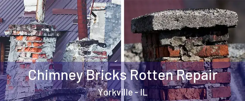  Chimney Bricks Rotten Repair Yorkville - IL