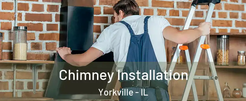 Chimney Installation Yorkville - IL