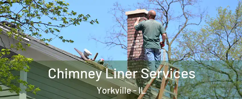  Chimney Liner Services Yorkville - IL