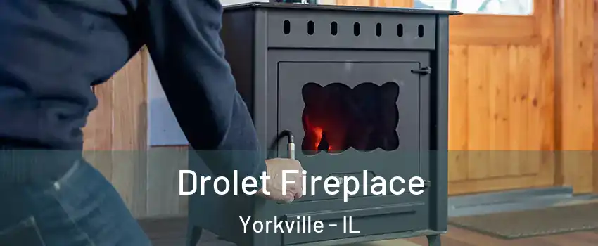  Drolet Fireplace Yorkville - IL