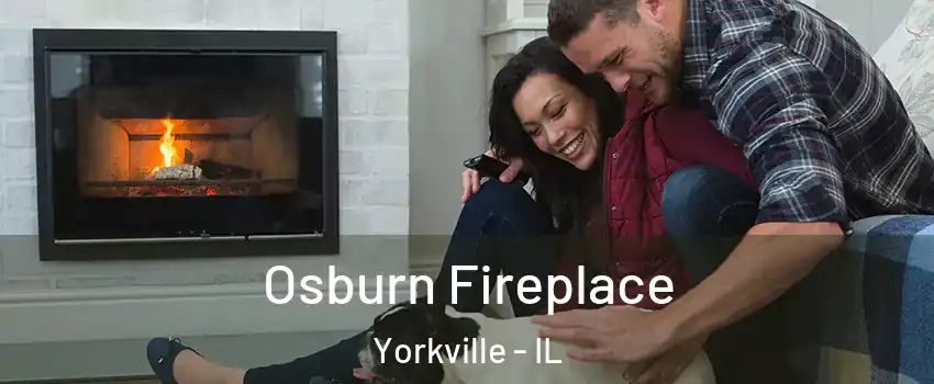 Osburn Fireplace Yorkville - IL